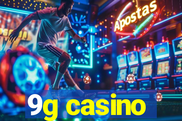 9g casino